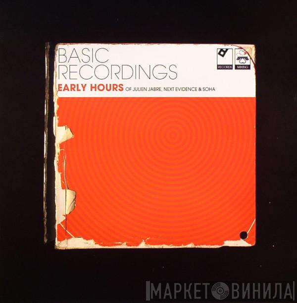  - Early Hours Of Julien Jabre, Next Evidence & Soha