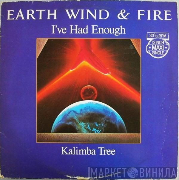  Earth, Wind & Fire  - I've Had Enough / Kalimba Tree