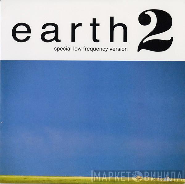Earth  - Earth 2 - Special Low Frequency Version