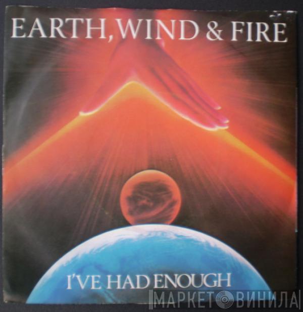  Earth, Wind & Fire  - I've Had Enough