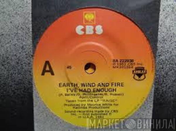  Earth, Wind & Fire  - I've Had Enough