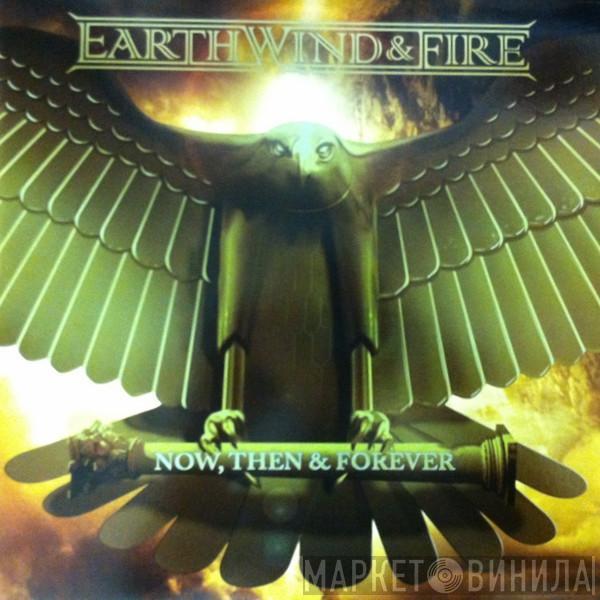 Earth, Wind & Fire - Now, Then & Forever