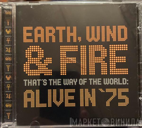  Earth, Wind & Fire  - That's The Way Of The World: Alive In '75