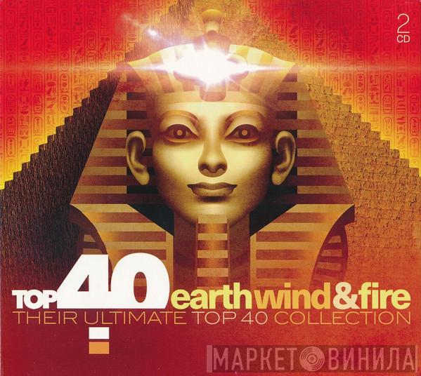  Earth, Wind & Fire  - Top 40 Earth, Wind & Fire And Friends (Their Ultimate Top 40 Collection)