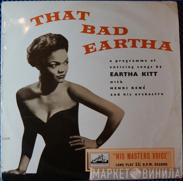 Eartha Kitt, Henri René And His Orchestra - That Bad Eartha