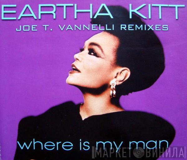  Eartha Kitt  - Where Is My Man (Joe T. Vanelli Remixes)