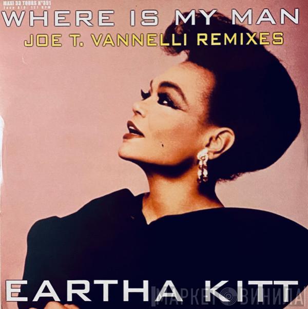  Eartha Kitt  - Where Is My Man (Joe T. Vannelli Remixes)