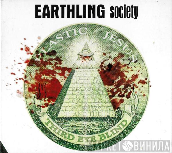 Earthling Society - Plastic Jesus And The Third Eye Blind