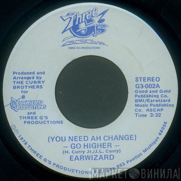 Earwizard - (You Need Ah Change) Go Higher / The Dance Show