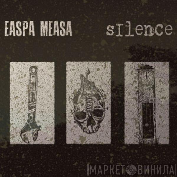 Easpa Measa, Silence  - Silence / Easpa Measa