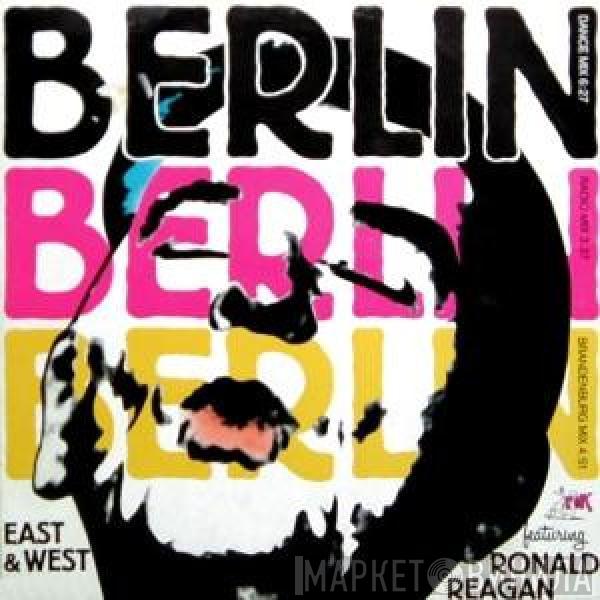 East & West, Ronald Reagan - Berlin