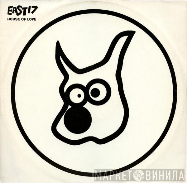 East 17 - House Of Love