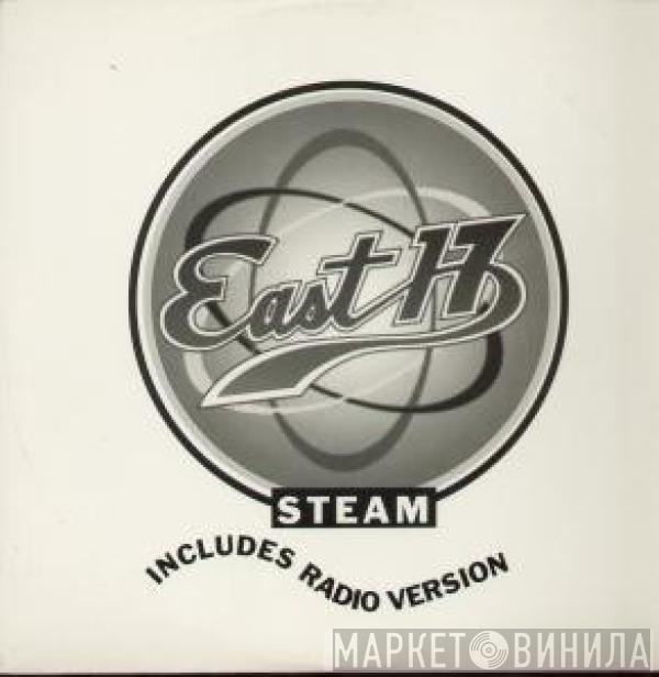  East 17  - Steam (Vapoureyes Mix)