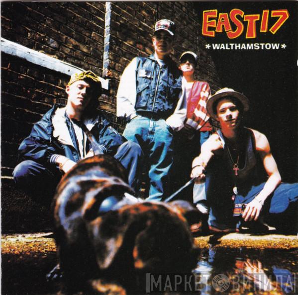 East 17 - Walthamstow