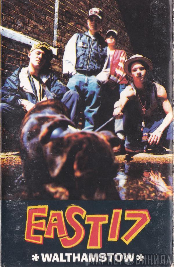  East 17  - Walthamstow