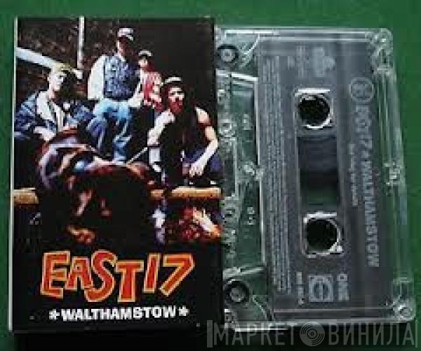 East 17 - Walthamstow