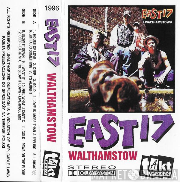  East 17  - Walthamstow