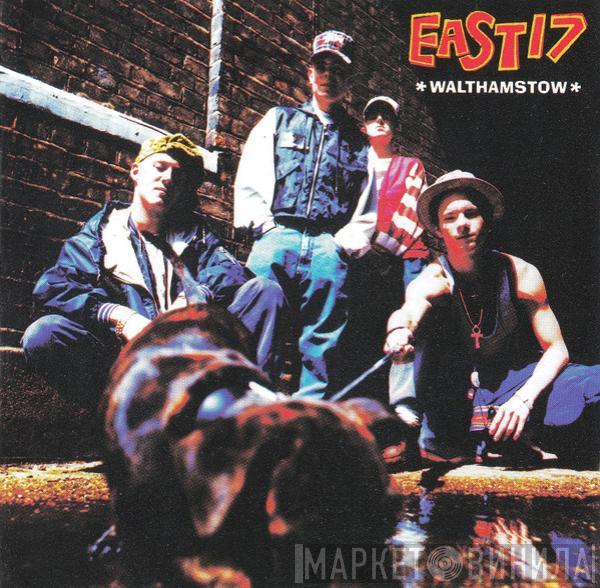  East 17  - Walthamstow