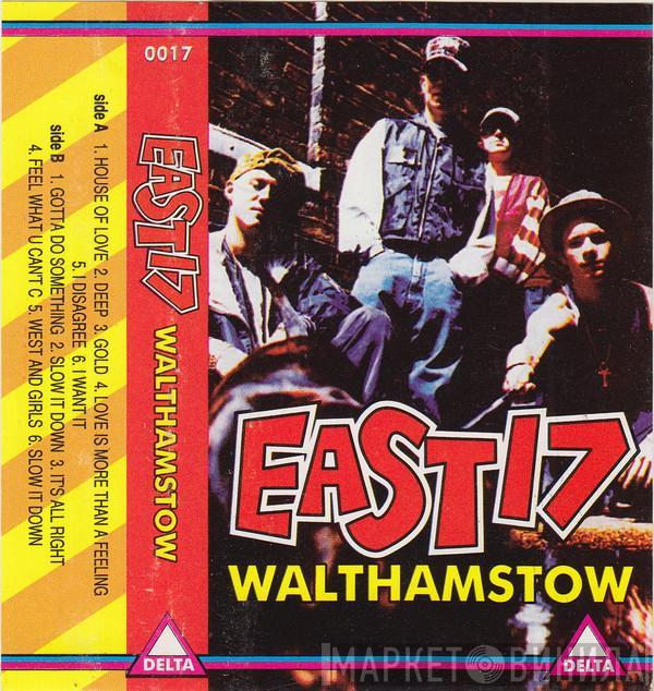  East 17  - Walthamstow