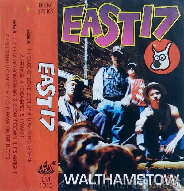  East 17  - Walthamstow