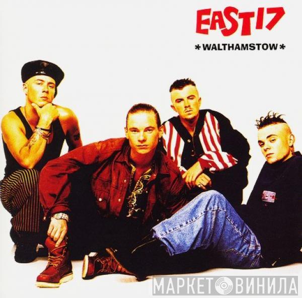  East 17  - Walthamstow