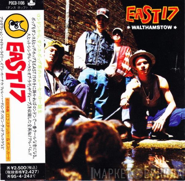  East 17  - Walthamstow