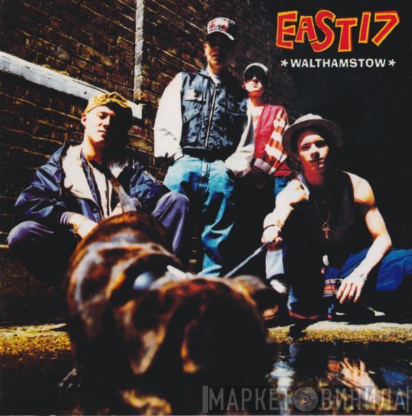  East 17  - Walthamstow