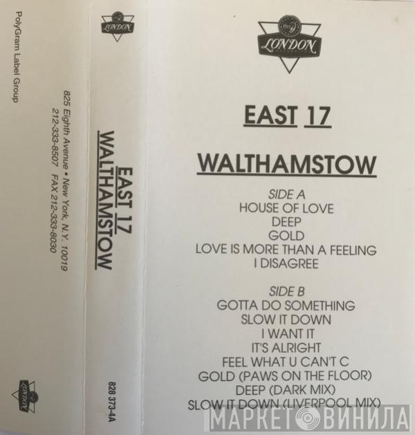  East 17  - Walthamstow