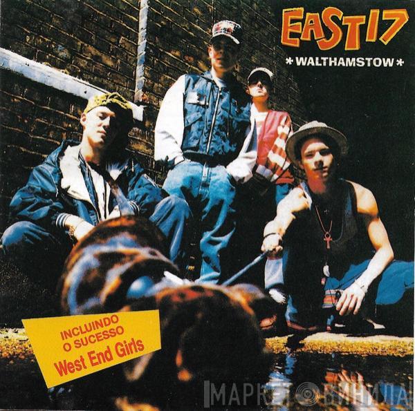  East 17  - Walthamstow
