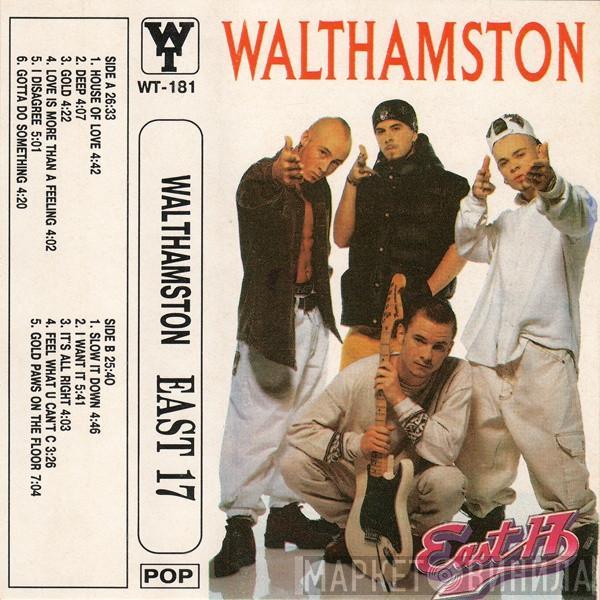  East 17  - Walthamstow
