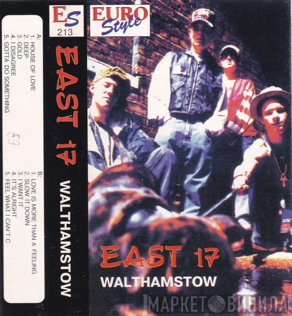 East 17  - Walthamstow