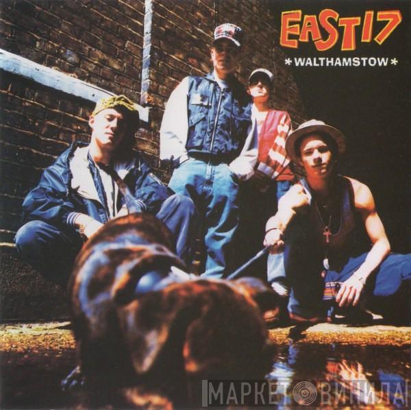  East 17  - Walthamstow