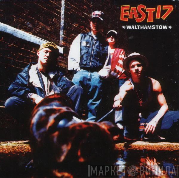  East 17  - Walthamstow