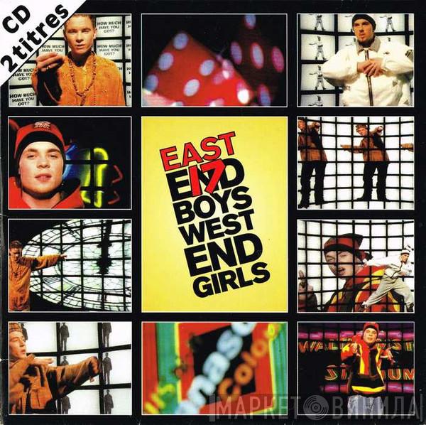  East 17  - West End Girls