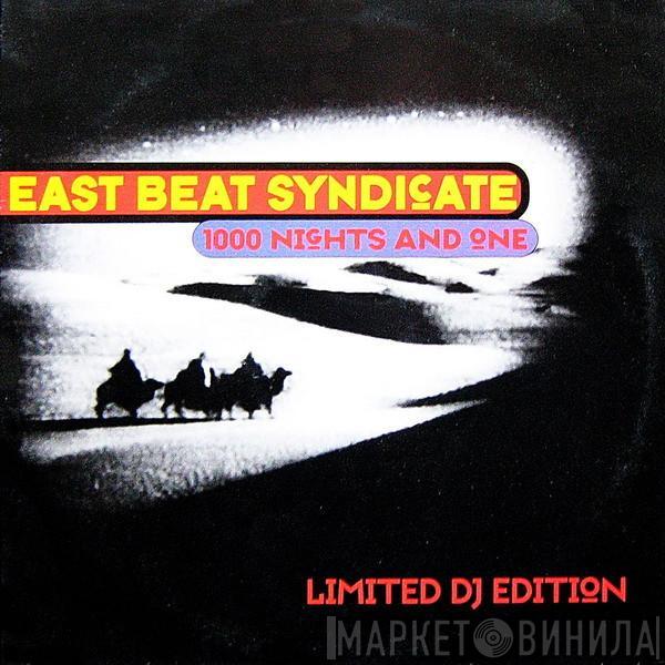 East Beat Syndicate - 1000 Nights And One