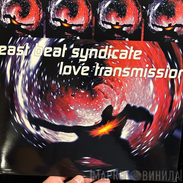 East Beat Syndicate - Love Transmission