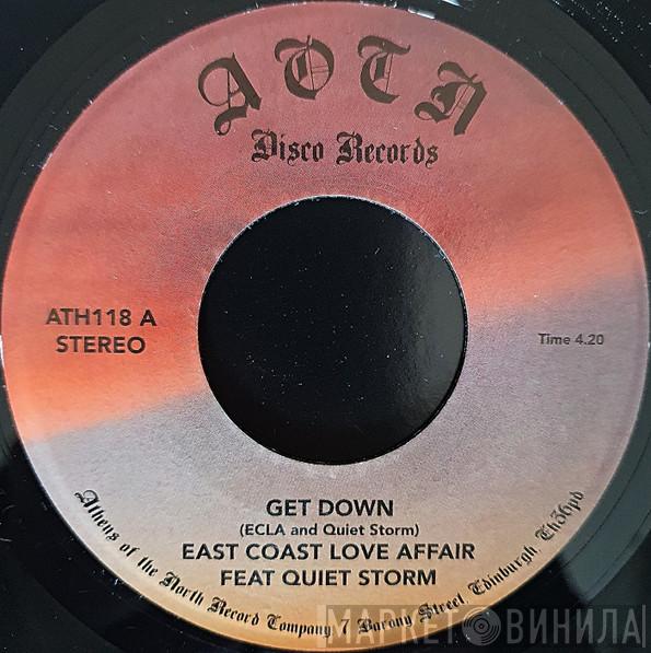 East Coast Love Affair , Quiet Storm  - Get Down