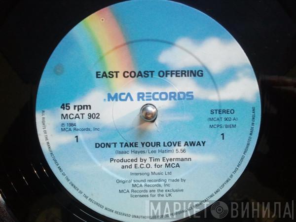 East Coast Offering - Don't Take Your Love Away