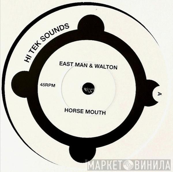 East Man, Walton  - Horse Mouth / Gunshot