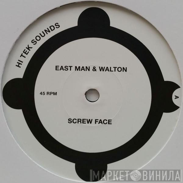 East Man, Walton  - Screw Face / Don't Speak