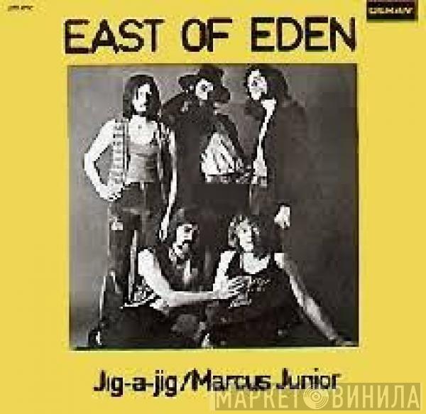  East Of Eden   - Jig-A-Jig