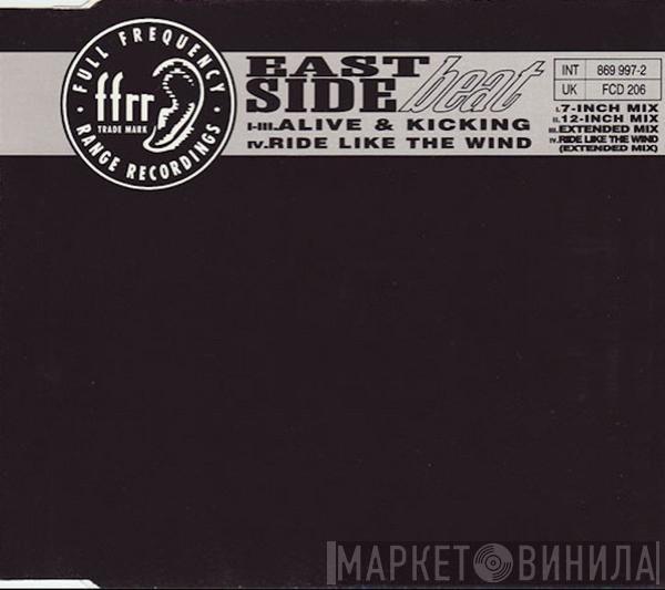 East Side Beat - Alive & Kicking / Ride Like The Wind