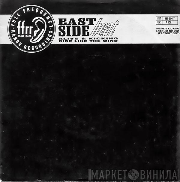 East Side Beat - Alive & Kicking / Ride Like The Wind