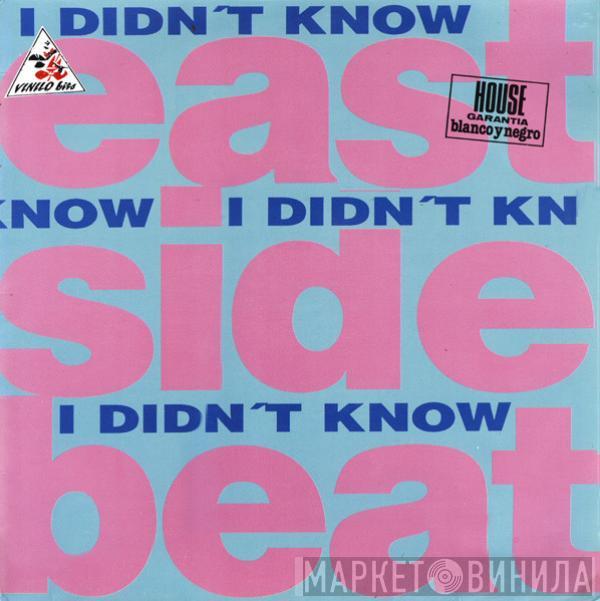 East Side Beat - I Didn't Know