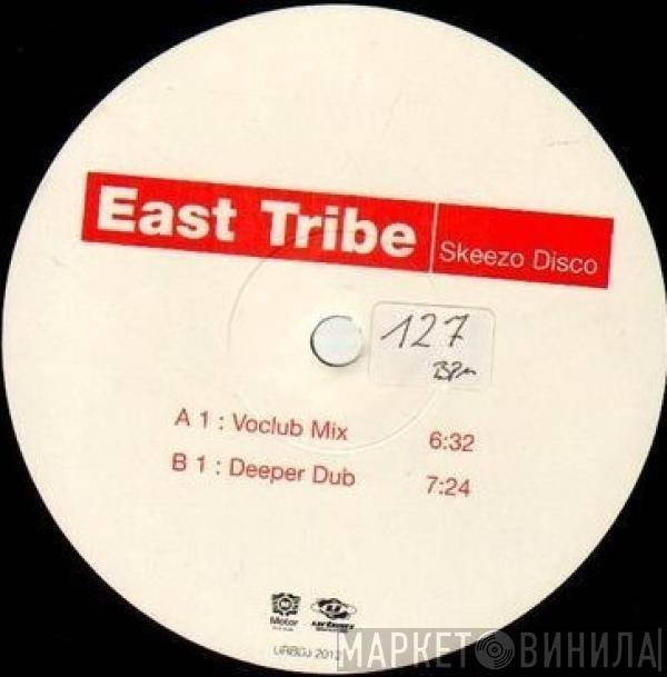 East Tribe - Skeezo Disco