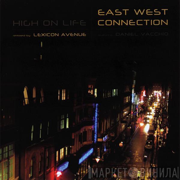 East West Connection, Daniel Vacchio - High On Life