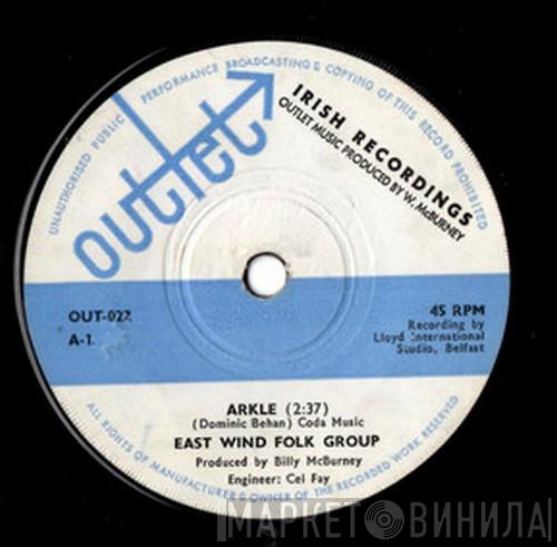 East Wind Folk Group - Arkle