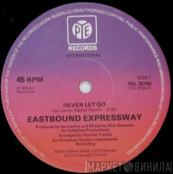 Eastbound Expressway - Never Let Go