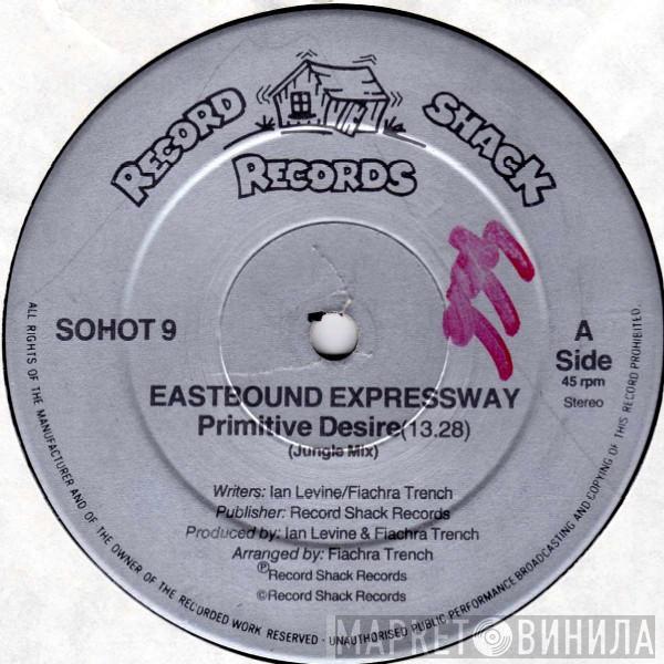 Eastbound Expressway - Primitive Desire