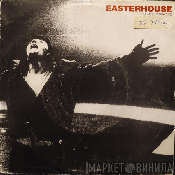 Easterhouse - Come Out Fighting